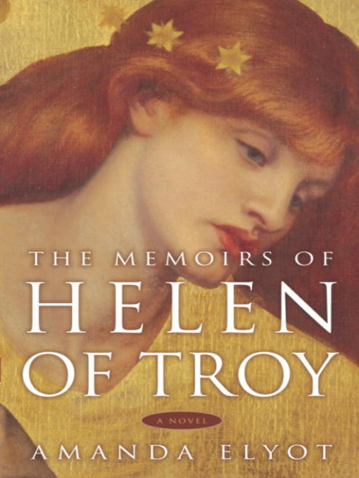 Title details for The Memoirs of Helen of Troy by Amanda Elyot - Available